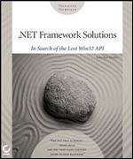 .NET Framework Solutions: In Search of the Lost Win32 API