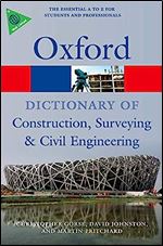 A Dictionary of Construction, Surveying, and Civil Engineering (Oxford Quick Reference)