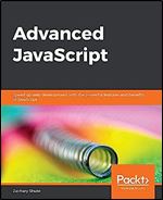 Advanced JavaScript: Speed up web development with the powerful features and benefits of JavaScript