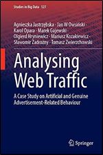 Analysing Web Traffic: A Case Study on Artificial and Genuine Advertisement-Related Behaviour (Studies in Big Data, 127)