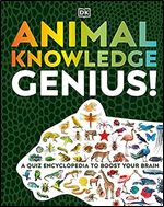 Animal Knowledge Genius: A Quiz Encyclopedia to Boost Your Brain (DK Knowledge Genius)