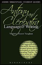 Antony and Cleopatra: Language and Writing (Arden Student Skills: Language and Writing)