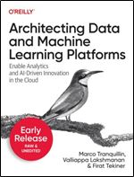 Architecting Data and Machine Learning Platforms