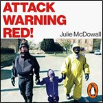 Attack Warning Red! How Britain Prepared for Nuclear War [Audiobook]