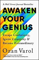 Awaken Your Genius: Escape Conformity, Ignite Creativity, and Become Extraordinary
