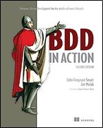 BDD in Action, Second Edition: Behavior-Driven Development for the whole software lifecycle Ed 2