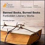 Banned Books, Burned Books: Forbidden Literary Works [Audiobook]
