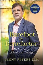 Barefoot to Benefactor: My Life Story of Faith and Courage