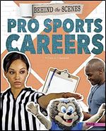 Behind-the-Scenes Pro Sports Careers (Behind the Glamour)