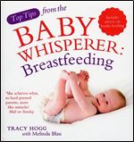 Breast-Feeding. Tracy Hogg with Melinda Blau