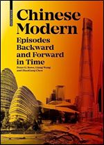 Chinese Modern: Episodes Backward and Forward in Time