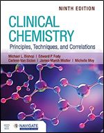 Clinical Chemistry: Principles, Techniques, and Correlations Ed 9