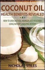 Coconut Oil Health Benefits Revealed