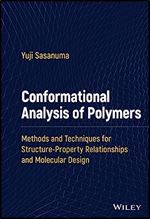 Conformational Analysis of Polymers: Methods and Techniques for Structure-Property Relationships and Molecular Design