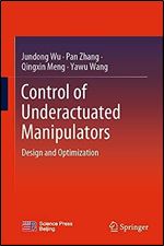 Control of Underactuated Manipulators: Design and Optimization