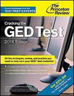 Cracking the GED Test with 2 Practice Exams, 2016 Edition (College Test Preparation)