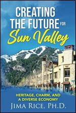 Creating the Future for Sun Valley: Heritage, Charm, and a Diverse Economy