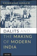 Dalits and the Making of Modern India
