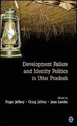 Development Failure and Identity Politics in Uttar Pradesh