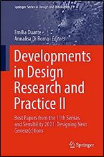Developments in Design Research and Practice II: Best Papers from the 11th Senses and Sensibility 2021: Designing Next Genera(c)tions (Springer Series in Design and Innovation, 31)