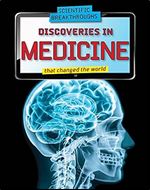 Discoveries in Medicine That Changed the World (Scientific Breakthroughs)