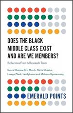 Does the Black Middle Class Exist and Are We Members?: Reflections from a Research Team (Emerald Points)
