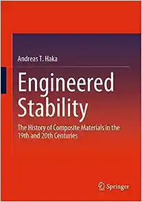 Engineered Stability: The History of Composite Materials in the 19th and 20th Centuries