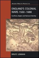 England's Colonial Wars 1550-1688: Conflicts, Empire and National Identity (Modern Wars In Perspective)