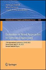 Evaluation of Novel Approaches to Software Engineering: 17th International Conference, ENASE 2022, Virtual Event, April 25 26, 2022, Revised Selected ... in Computer and Information Science, 1829)