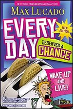 Every Day Deserves a Chance - Teen Edition: Wake Up and Live!