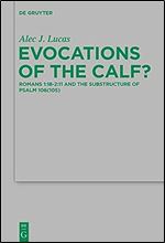 Evocations of the Calf? (Beihefte Zur Zeitschrift Fur Die Neutestamentliche Wissenschaft, 201)