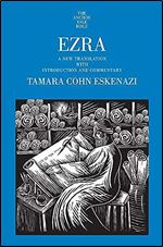 Ezra: A New Translation with Introduction and Commentary (The Anchor Yale Bible Commentaries)
