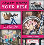 F&W Media David and Charles Books, Craft Bomb Your Bike
