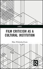 Film Criticism as a Cultural Institution (CRESC)