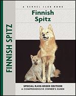 Finnish Spitz: Special Rare-Breed Edition (CompanionHouse Books) (Comprehensive Owner's Guide)