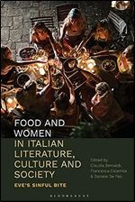 Food and Women in Italian Literature, Culture and Society: Eve's Sinful Bite