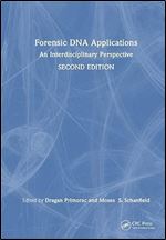 Forensic DNA Applications: An Interdisciplinary Perspective Ed 2