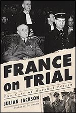 France on Trial: The Case of Marshal P tain