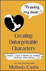 Frankly, my dear...Creating Unforgettable Characters