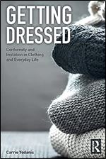 Getting Dressed: Conformity and Imitation in Clothing and Everyday Life