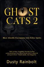 Ghost Cats 2: More Afterlife Encounters with Feline Spirits
