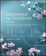 Grammar by Diagram - Third Edition Ed 3
