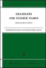 Grammars for Number Names (Foundations of Language Supplementary Series, 7)