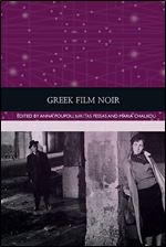 Greek Film Noir (Traditions in World Cinema)