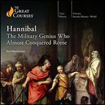 Hannibal: The Military Genius Who Almost Conquered Rome [Audiobook]