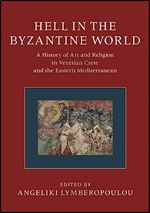 Hell in the Byzantine World 2 Volume Hardback Set: A History of Art and Religion in Venetian Crete and the Eastern Mediterranean