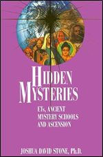 Hidden Mysteries: ETs, Ancient Mystery Schools and Ascension (The Easy-to-Read Encyclodedia of the Spiritual Path, Volume IV)