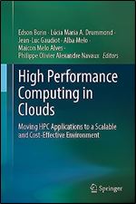 High Performance Computing in Clouds: Moving HPC Applications to a Scalable and Cost-Effective Environment