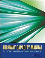 Highway Capacity Manual 7th Edition: A Guide for Multimodal Mobility Analysis (Nchrp Report)