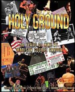 Holy Ground: 50 Years of WWE at Madison Square Garden (The History of Professional Wrestling)